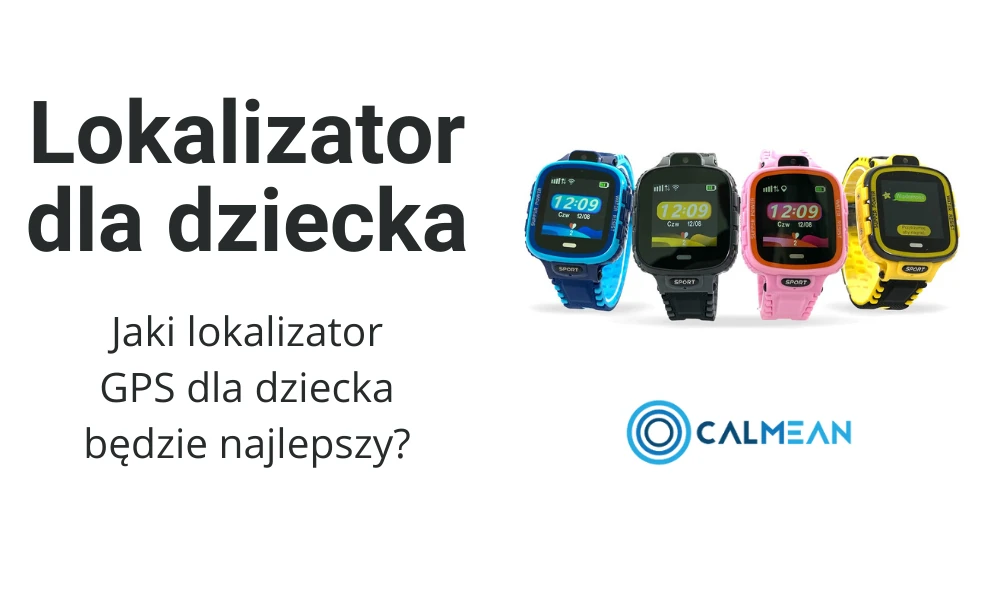 Lokalizator dla dziecka – jaki lokalizator GPS dla dziecka będzie najlepszy?