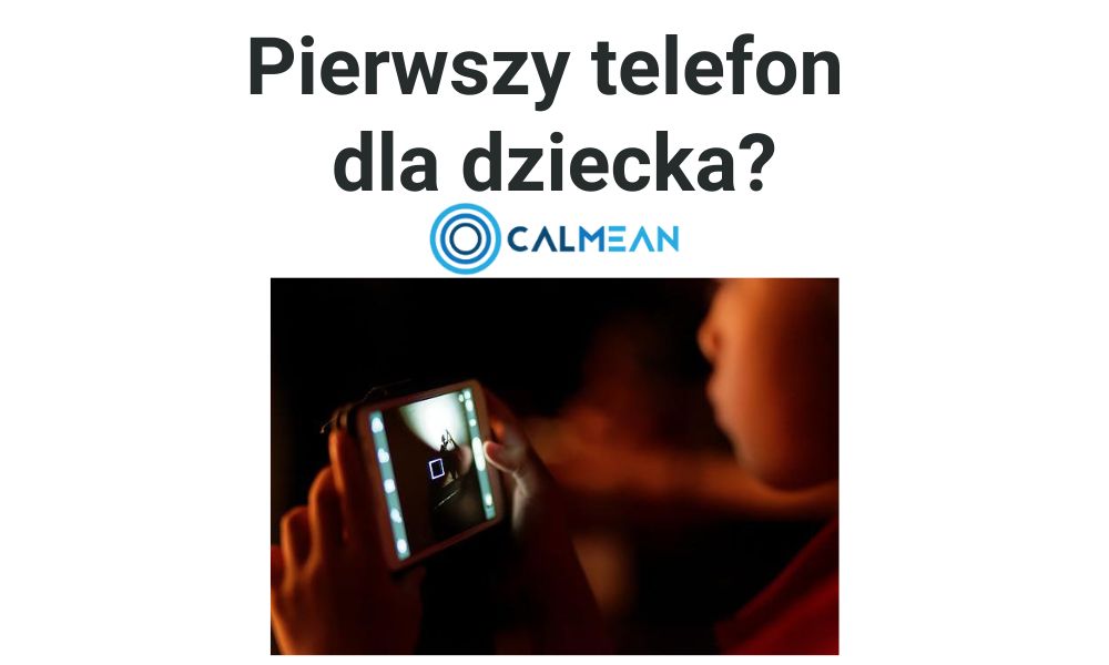 Pierwszy telefon dla dziecka – w jakim wieku?